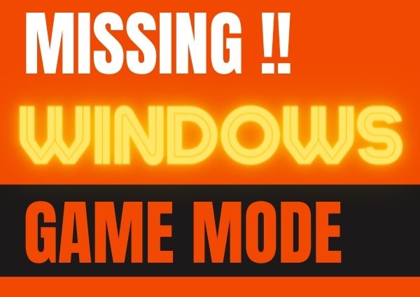 How to fix missing game mode in windows 10