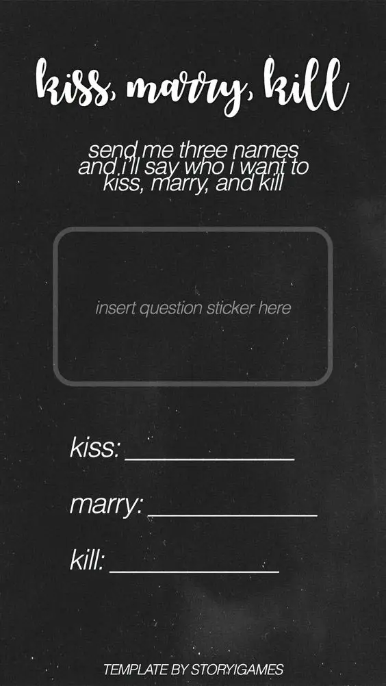 Kiss, Marry, Kill Snapchat Story Game